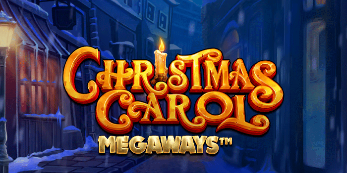 Christmas Carol Megaways Slot Natal Menarik Dengan Bonus Spektakuler