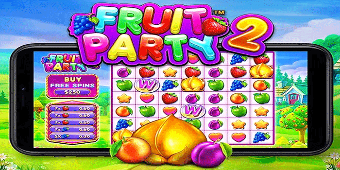 Fruit Party 2 Slot Buah Ceria Dengan Bonus Menarik